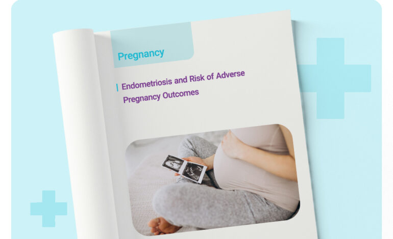  آندومتریوز و پیامدهای نامطلوب بارداری