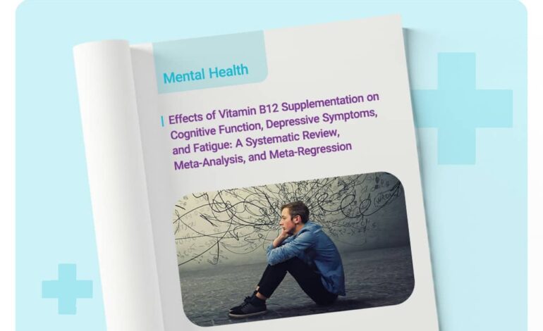 تاثیر مصرف ویتامین B12 در بهبود اختلالات شناختی